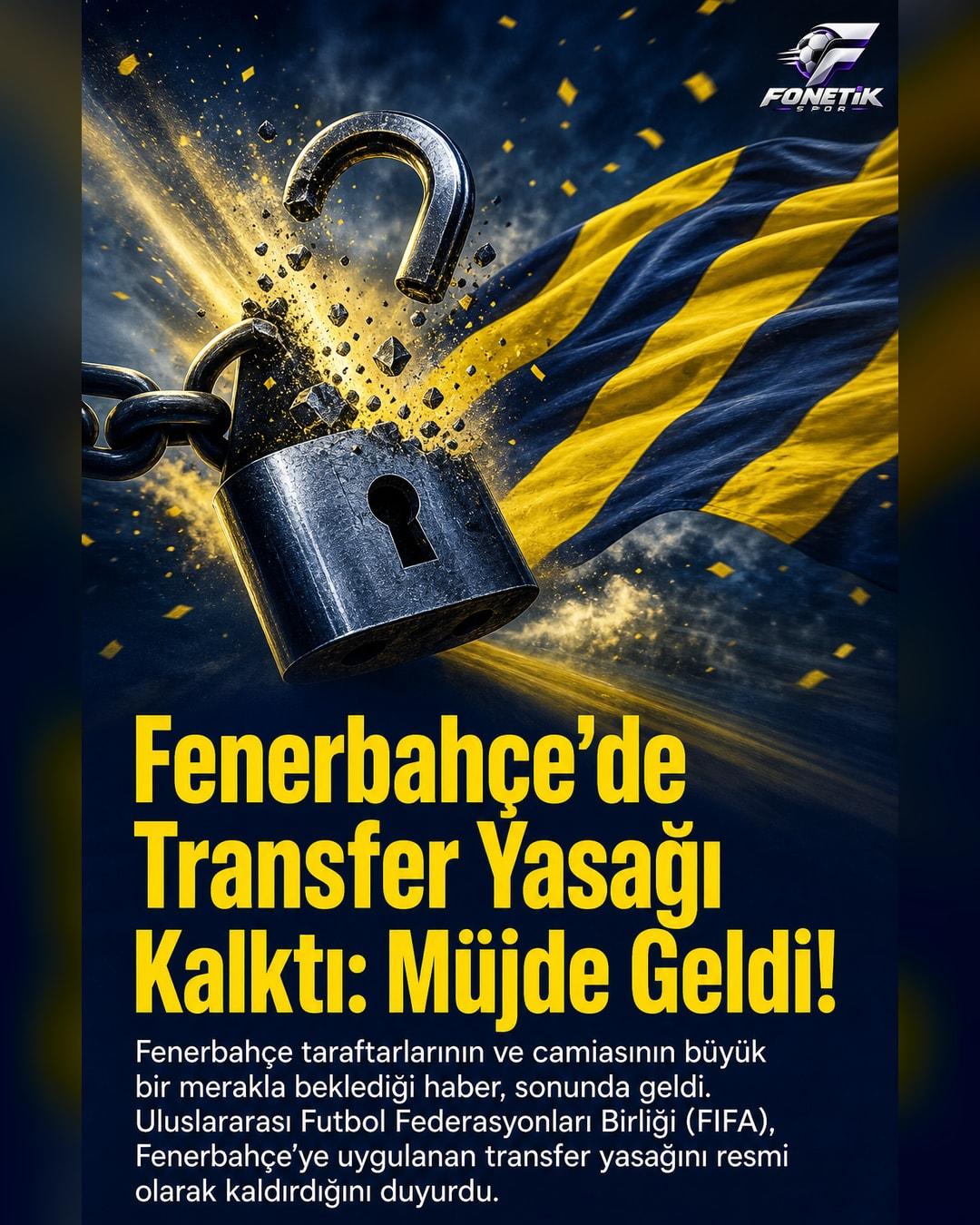 Fenerbahçe'de Transfer Yasağı Kalktı: Müjde Geldi!