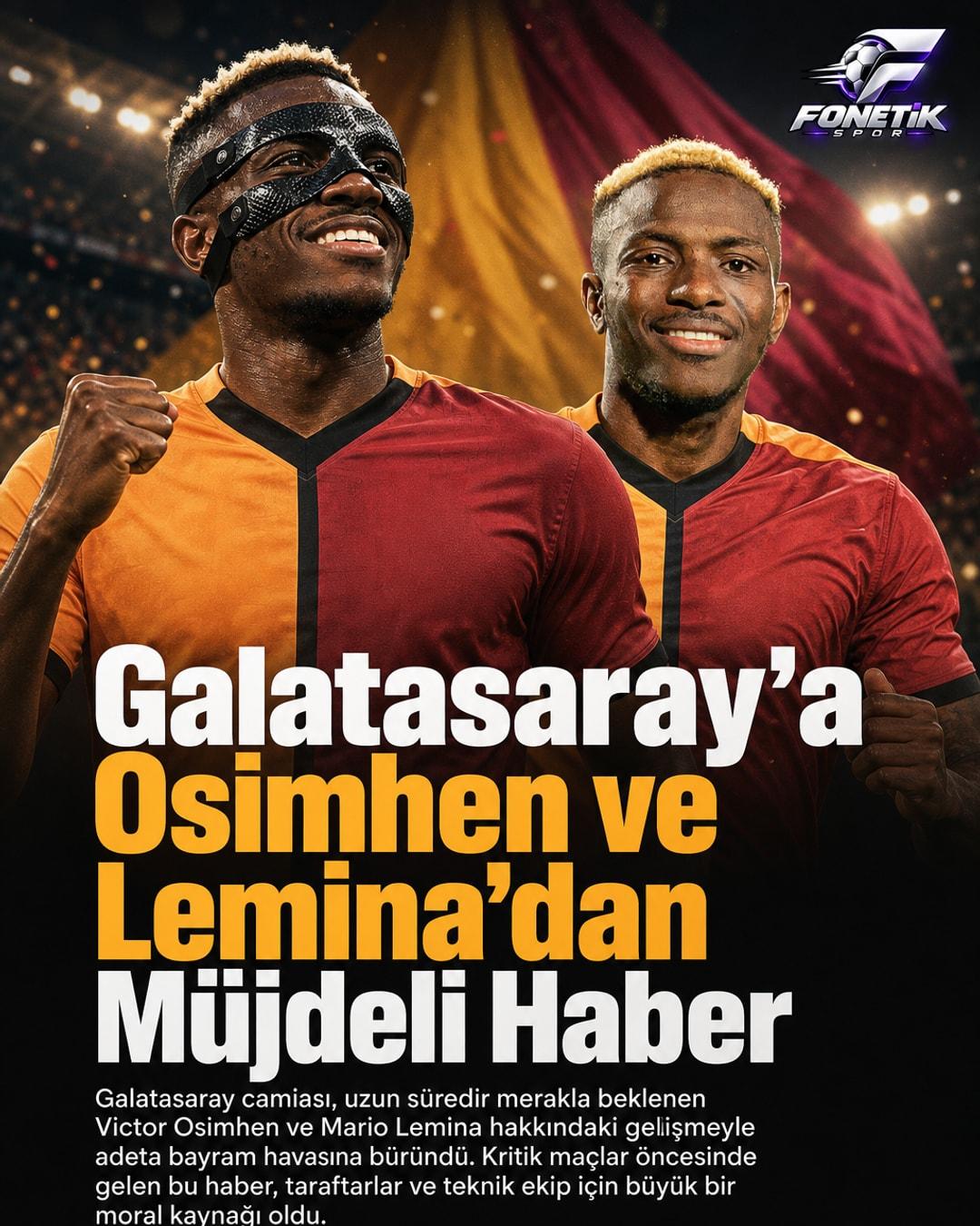 Galatasaray'a Osimhen ve Lemina'dan Müjdeli Haber