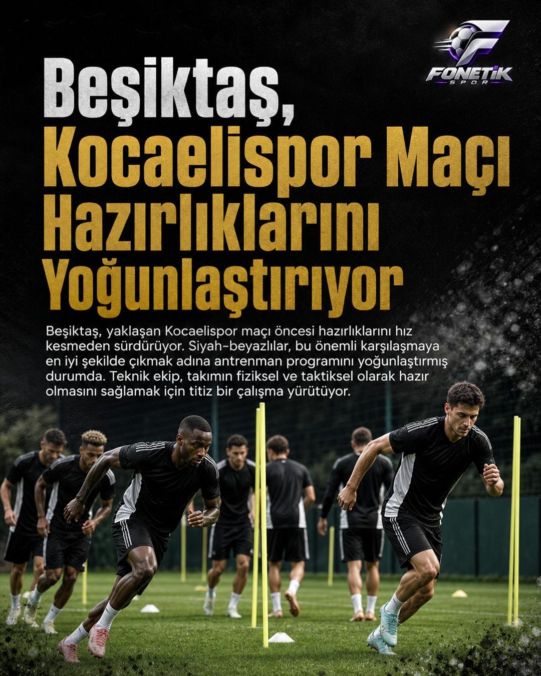 Beşiktaş, Kocaelispor Maçı Hazırlıklarını Yoğunlaştırıyor