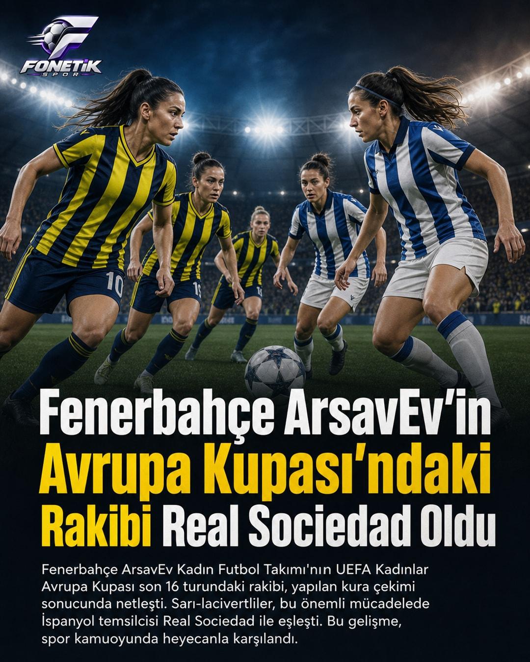 Fenerbahçe ArsavEv'in Avrupa Kupası'ndaki Rakibi Real Sociedad Oldu