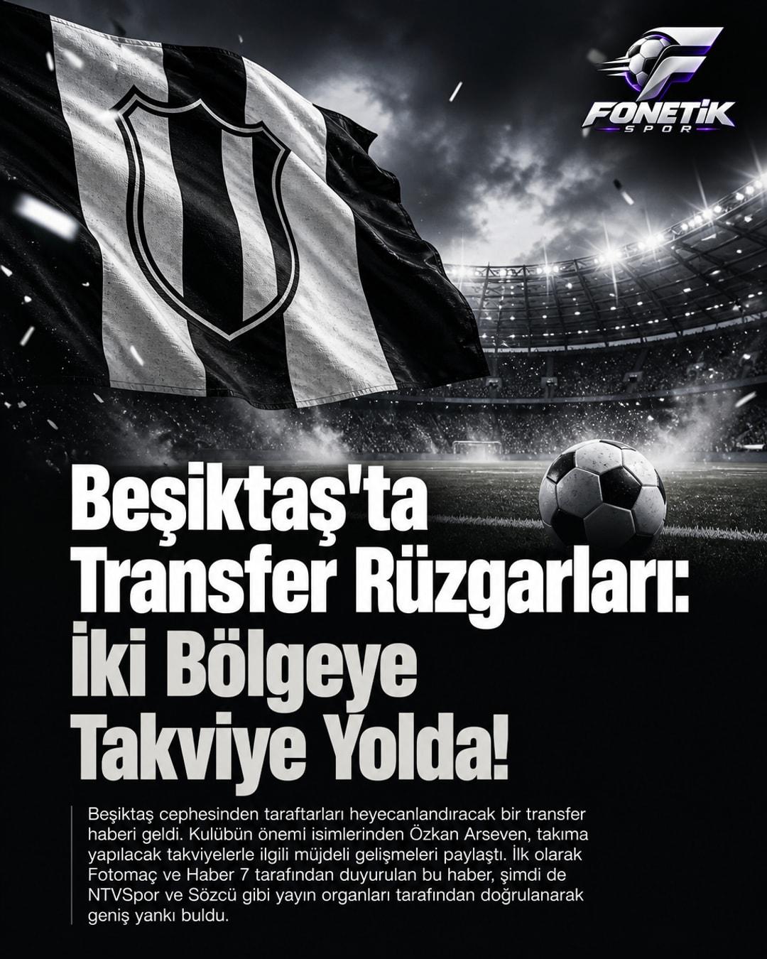 Beşiktaş'ta Transfer Rüzgarları: İki Bölgeye Takviye Yolda!
